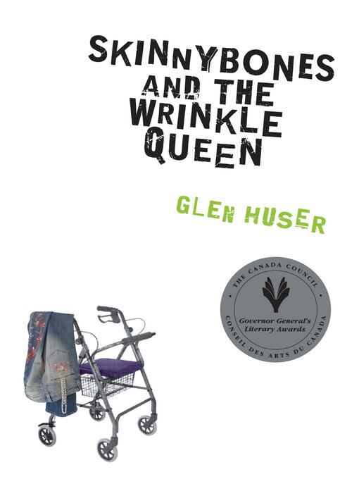 Title details for Skinnybones and the Wrinkle Queen by Glen Huser - Available